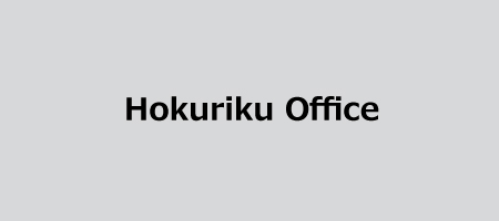 Hokuriku Office